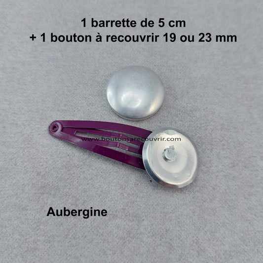 1 barrette de 5 cm - bouton à recouvrir 19 ou 23 mm - AUBERGINE