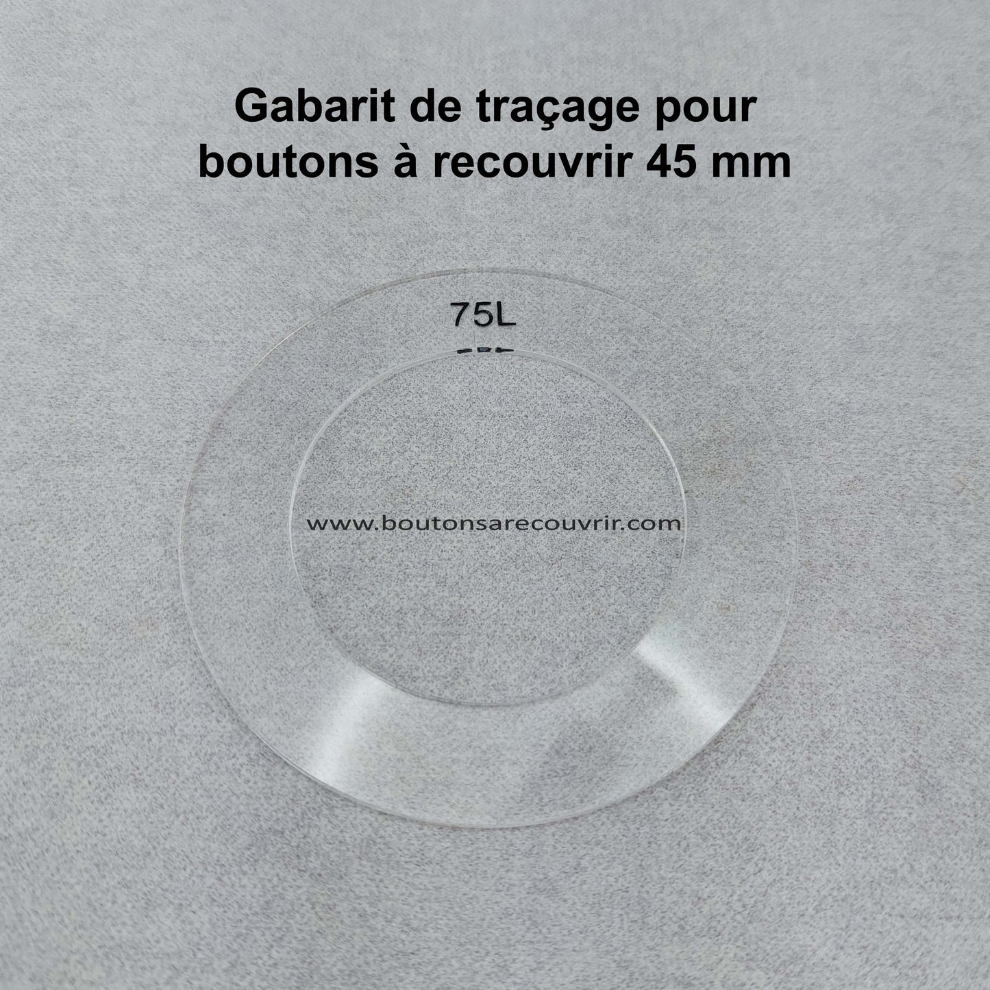 1 gabarit pour boutons à recouvrir 45 mm