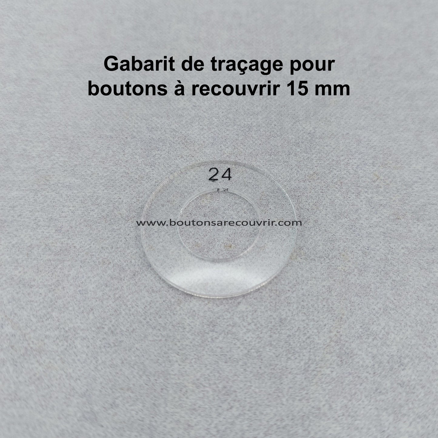 1 gabarit 15 mm