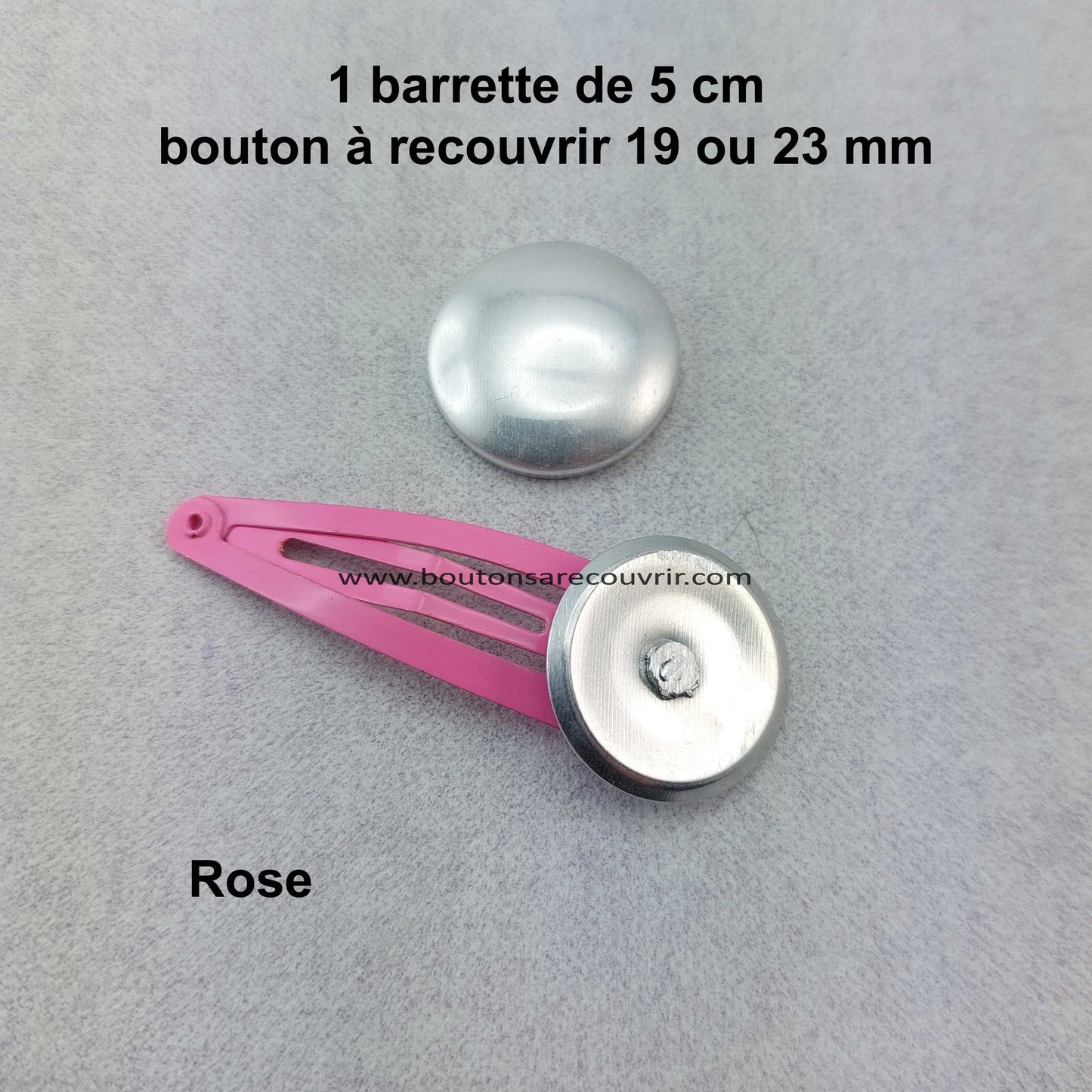 1 barrette de 5 cm - bouton à recouvrir 19 ou 23 mm - ROSE