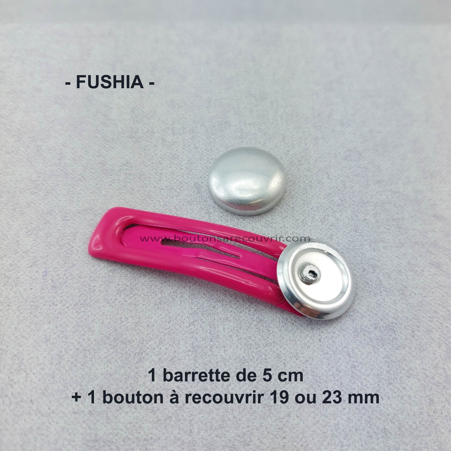 1 barrette de 5 cm - bouton à recouvrir 19 ou 23 mm - FUSHIA